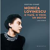 Monica Lovinescu. O viata, o voce, un destin. Album centenar - Cristina Cioaba, editura Humanitas
