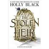 The Stolen Heir. The Stolen Heir #1 - Holly Black, editura Hachette Book Group