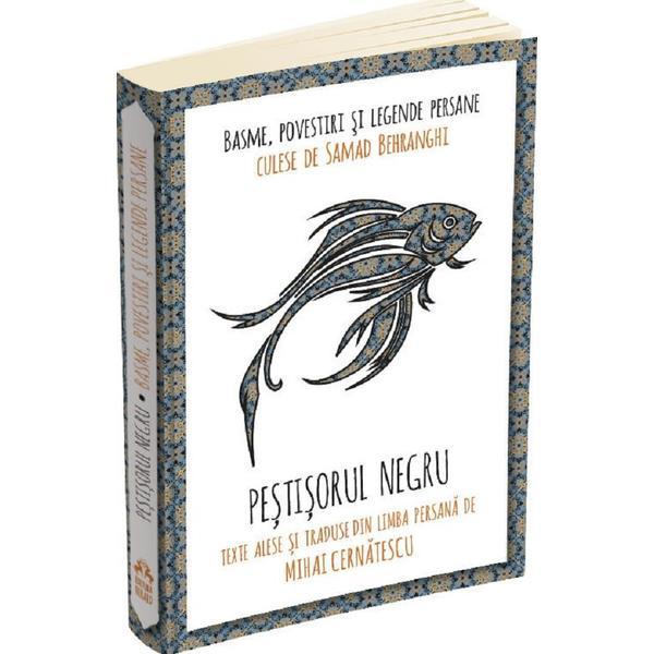 Pestisorul Negru. Basme, Povestiri si Legende Persane - Samad Behrangi, Editura Herald