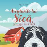 Aventurile lui Sica, catelusul fara frica - Violeta Nica, Editura Creator