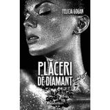 Placeri de diamant - Felicia Gogan, editura Bestseller