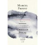 In cautarea timpului pierdut Vol.6: Disparitia Albertinei - Marcel Proust, editura Cartier