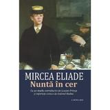 Nunta in cer - Mircea Eliade, editura Cartex