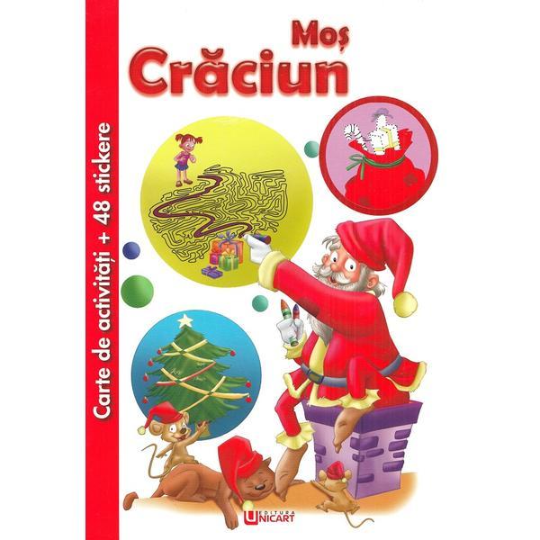 Carte de activitati cu 48 stickere: Mos Craciun, editura Unicart