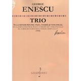 Trio in la minor pentru pian, vioara si violoncel - George Enescu