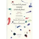 Un secol de poezie romana scrisa de femei Vol.3 (1990-2021) - Alina Purcaru, Paula Erizanu, editura Cartier