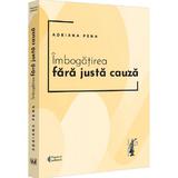 Imbogatirea fara justa cauza - Adriana Pena, editura Universul Juridic