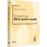 Imbogatirea fara justa cauza - Adriana Pena, editura Universul Juridic