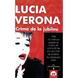 Crima de la jubileu - Lucia Verona, editura Tritonic