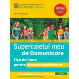 Supercaietul meu de comunicare - Clasa pregatitoare - Fise de lucru - Dorina Riscuta, editura Comper