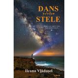 Dans printre stele - Ileana Vladusel, editura Siono