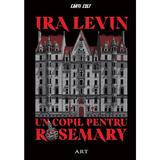 Un copil pentru Rosemary - Ira Levin, editura Grupul Editorial Art