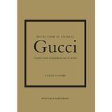 Micul ghid al stilului: Gucci - Karen Homer, editura Rao