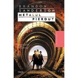Metalul Pierdut (Vol.7 Din Seria Nascuti Din Ceata) - Brandon Sanderson, Editura Trei