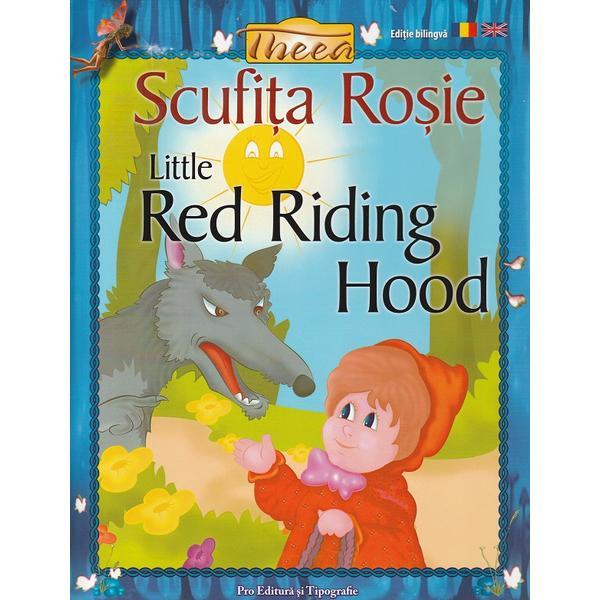 Scufita Rosie. Little Red Riding Hood, Pro Editura si Tipografie