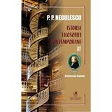 Istoria filosofiei contemporane Vol.1 - P. P. Negulescu, editura Cartea Romaneasca Educational