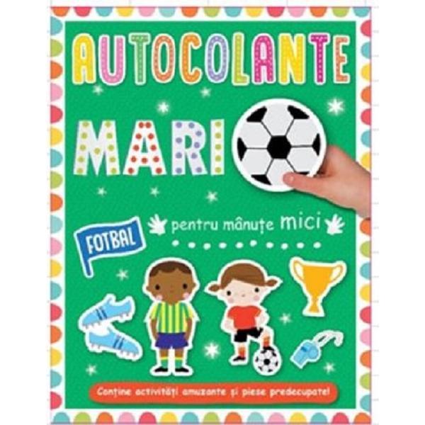 Autocolante Mari pentru Manute Mici: Fotbal, Editura Prut