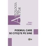 Poemul Care se Citeste pe Sine - Matei Visniec, Editura Stiinta