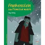 Frankenstein sau Prometeul Modern - Mary Shelley, Editura Litera