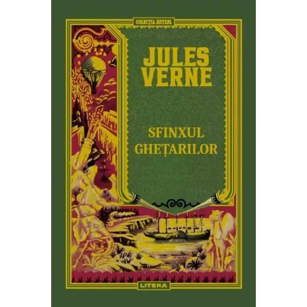Sfinxul ghetarilor - Jules Verne, editura Litera