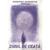 Zidul de ceata - Dumitru Augustin Doman, editura Limes
