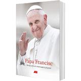 Mesaje pline de compasiune si gingasie - Papa Francisc, editura All