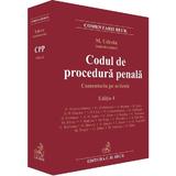 Codul de procedura penala. Comentariu pe articole Ed.4 - Mihail Udroiu, editura C.h. Beck