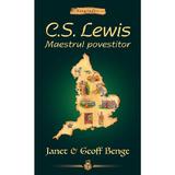 C.S. Lewis. Maestrul Povestitor - Janet Benge, Geoff Benge, editura Casa Cartii