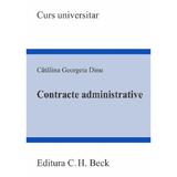 Contracte administrative - Catalina Georgeta Dinu, editura C.h. Beck
