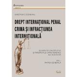 Drept international penal. Partea generala Vol.1 - Gheorghe Cosneanu, editura Universitatii De Vest