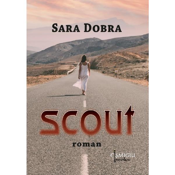 Scout - Sara Dobra, editura Cismigiu Books