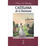 Castelana de la Shenstone - Florence L. Barclay, editura Nepsis