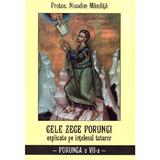 Cele zece porunci explicate pe intelesul tuturor. Porunca a VII-a - Nicodim Mandita, editura Agapis