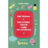 Din lumea celor care nu cuvanta - Emil Garleanu, editura Erc Press