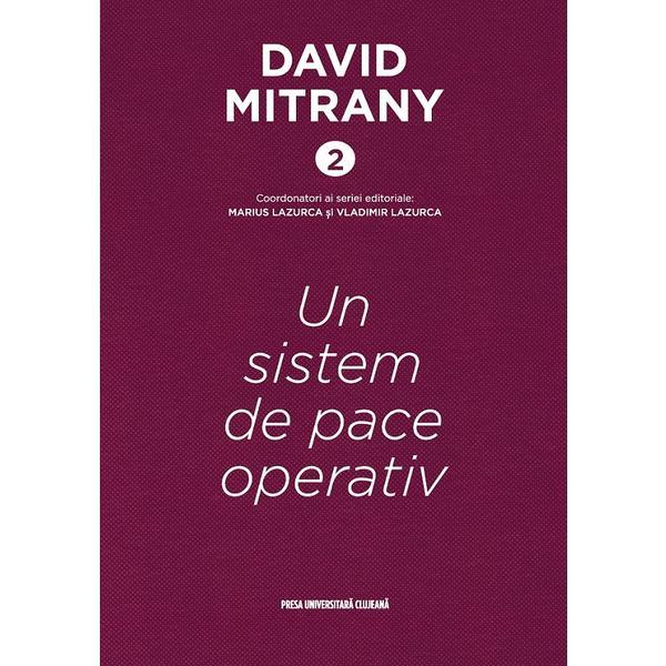 Un sistem de pace operativ. Cartonata - David Mitrany, editura Presa Universitara Clujeana