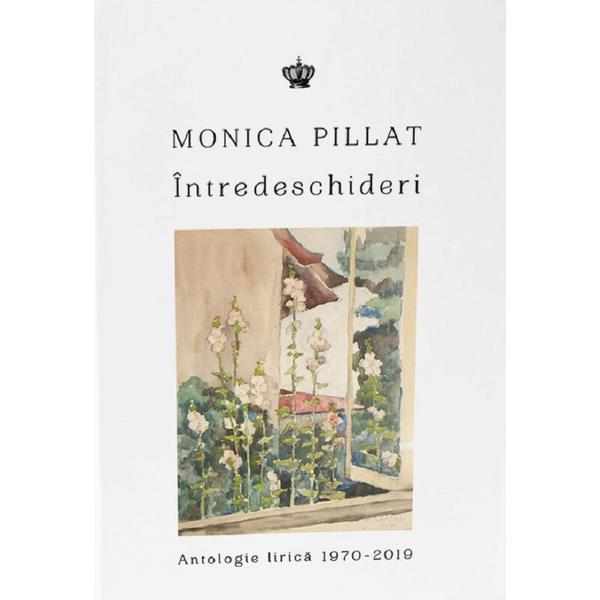 Intredeschideri. Antologie lirica 1970 - 2019 - Monica Pillat, editura Baroque Books &amp; Arts