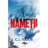 Nametii - C.J. Tudor, editura Nemira