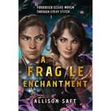 A Fragile Enchantment - Allison Saft, editura Orion Children's Books