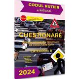 Chestionare pentru obtinerea permisului de conducere auto categoria B, editura National