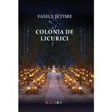 Colonia de Licurici - Vasile Iftime, Editura Eikon