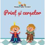 Primele Mele Povesti. Print si Cersetor, Editura Litera