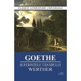 Suferintele tanarului Werther - J.W. Goethe, editura Cartex