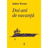 Doi ani de vacanta - Jules Verne, editura Rolcris