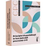 Principiul disponibilitatii in faza judecatii procesului civil - Ioana-Anamaria Filote-Iovu, editura Universul Juridic