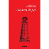 Fecioara de fier - Stela Iorga, editura Eikon