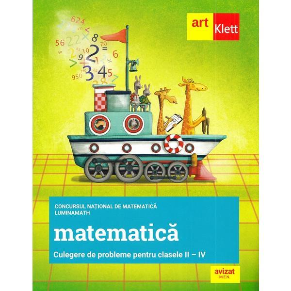 Matematica. Concursul LuminaMath - Clasele 2-4 - Culegere de probleme, editura Grupul Editorial Art