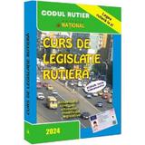 Curs de legislatie rutiera 2024, editura National