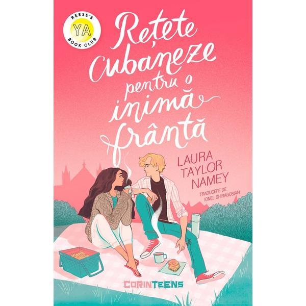 Retete cubaneze pentru o inima franta - Laura Taylor Namey, editura Corint