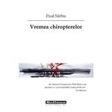 Vremea chiropterelor - Paul Sarbu, editura Hoffman