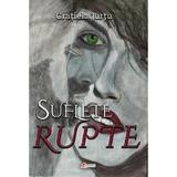 Suflete rupte - Gratiela Turtu, editura Literpress